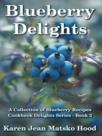 Blueberry Delights Cookbook