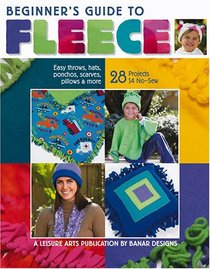 Beginner's Guide to Fleece (Leisure Arts, No 4537)