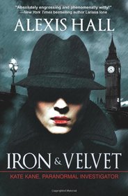 Iron & Velvet (Kate Kane, Paranormal Investigator, Bk 1)