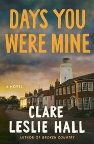 Days You Were Mine: A Novel