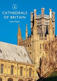 Cathedrals of Britain (Shire Library)