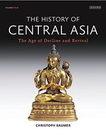 History of Central Asia, The: 4-volume set (The History of Central Asia)