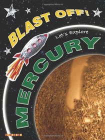 Let's Explore Mercury (Blast Off) (Blast Off)