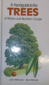 A Handguide to the Trees of Britain and Northern Europe (Nature handguides)