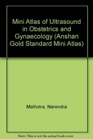 Mini Atlas of Ultrasound in Obstetrics & Gynecology (Anshan Gold Standard Mini Atlas)