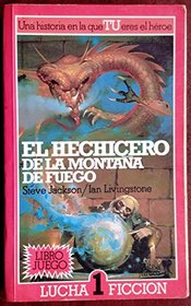 El Hechicero De LA Montana De Fuego/the Warlock of Firetop Mountain (Spanish Edition)