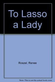 To Lasso a Lady