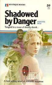 Shadowed By Danger (Mystique, No 59)