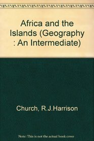 Africa and the Islands (Geographies : An Intermediate Series)