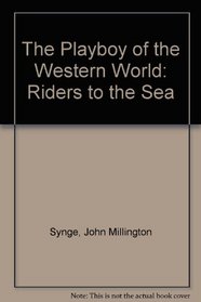The Playboy of the Western World: Riders to the Sea