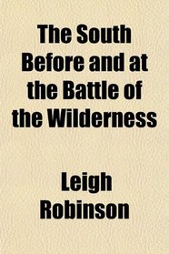 The South Before and at the Battle of the Wilderness