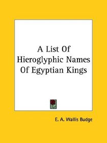 A List Of Hieroglyphic Names Of Egyptian Kings
