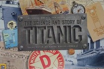 The Science and Story of Titanic