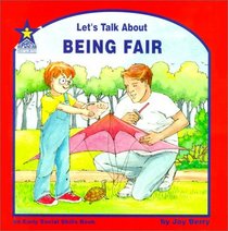 Let's Talk About Being Fair: An Early Social Skills Book (Let's Talk About, 58)