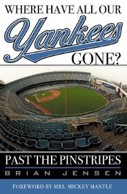 Where Have All Our Yankees Gone? : Past the Pinstripes