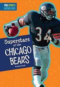 Superstars of the Chicago Bears (Pro Sports Superstars (NFL))