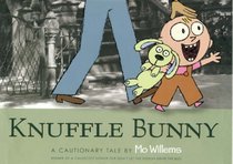 Knuffle Bunny:  A Cautionary Tale