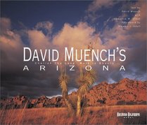 David Muench's Arizona: Cherish the Land, Walk in Beauty