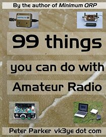 99 things you can do with Amateur Radio