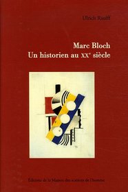 marc bloch. un historien au xx siecle