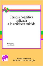 Terapia Cognitiva Aplicada a LA Conducta Suicida (Spanish Edition)