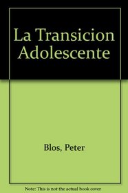 La Transicion Adolescente (Spanish Edition)