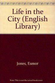 Life in the City (English Library)