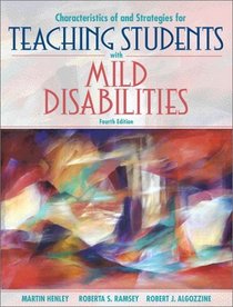 Characteristics of and Strategies for Teaching Students with Mild Disabilities (4th Edition)