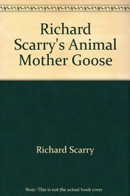 Richard Scarry's Animal Mother Goose
