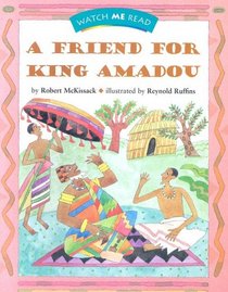 A Friend for King Amadou Level 2.2 (Watch Me Read)