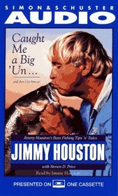 CAUGHT ME A BIG'UN...AND THEN I LET HIM GO! JIMMY HOUSTON'S BASS FISHING TIPS 'N