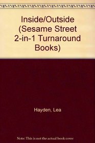 OUTSIDE/INSIDE (Sesame Street 2-in-1 Turnaround Books)