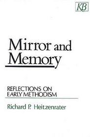 Mirror and Memory: Reflections on Early Methodism