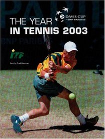 Davis Cup Yearbook 2003: The Year in Tennis (Year in Tennis/Davis Cup)