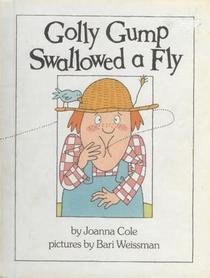 Golly Gump Swallowed a Fly (A Parents Magazine Read Aloud and Easy Reading Program Original)