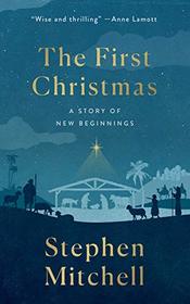 The First Christmas: A Novel: A Story of New Beginnings