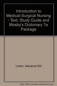 Introduction to Medical-Surgical Nursing - Text, Study Guide and Mosby's Dictionary 7e Package