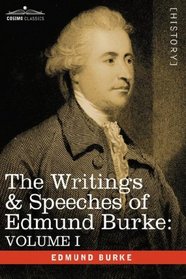 THE WRITINGS & SPEECHES OF EDMUND BURKE: VOLUME I - Articles of Charge Against Warren Hastings, Esq.; Speeches in the Impeachment