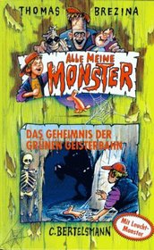 Das geheimnis der grnen Geisterbahn (Alle meine Monster, #1)
