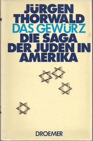 Das Gewurz: Die Saga der Juden in Amerika (German Edition)
