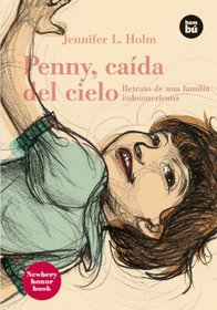 Penny, caida del cielo: Retrato de una familia italoamericana (Bambu Vivencias) (Spanish Edition)