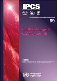 Cobalt and Inorganic Cobalt Compounds (Concise International Chemical Assessment Documents)