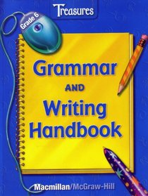 Treasures Grammar and Writing Handbook Grade 6 (Grade Six)