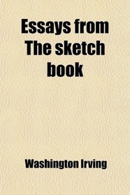 Essays From the Sketch Book