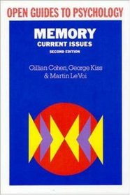 Memory: Current Issues (Open Guides to Psychology)