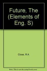 Future, The (Elements of Eng. S)