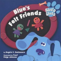 Felt Friends (Blue's Clues)