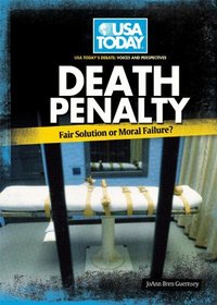 Death Penalty: Fair Solution or Moral Failure? (USA Today's Debate: Voices and Perspectives)