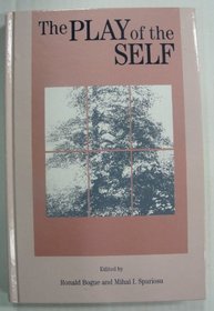 The Play of the Self (S U N Y Series, Margins of Literature)