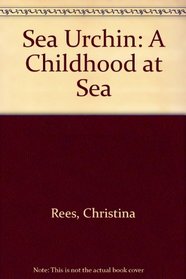 Sea Urchin: A Childhood at Sea